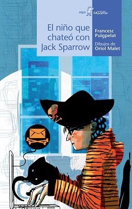 NIÑO QUE CHATEÓ CON JACK SPARROW, EL | 9788491423171 | PUIGPELAT, FRANCESC | Llibreria Aqualata | Comprar llibres en català i castellà online | Comprar llibres Igualada