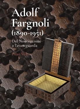 ADOLF FARGNOLI (1890-1951) DEL NOUCENTISME A L’AVANTGUARDA | 9788412754810 | VÉLEZ VICENTE, PILAR | Llibreria Aqualata | Comprar llibres en català i castellà online | Comprar llibres Igualada