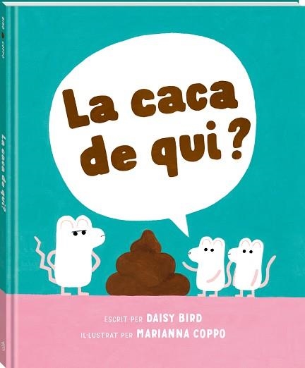 CACA DE QUI?, LA | 9788418762741 | BIRD, DAISY | Llibreria Aqualata | Comprar libros en catalán y castellano online | Comprar libros Igualada