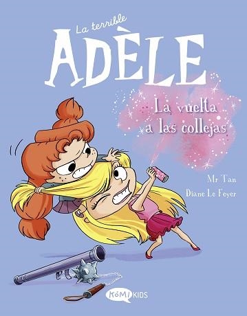 TERRIBLE ADÈLE VOL.9 LA VUELTA A LAS COLLEJAS, LA | 9788419183224 | MR TAN | Llibreria Aqualata | Comprar llibres en català i castellà online | Comprar llibres Igualada