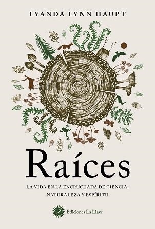 RAÍCES | 9788416145966 | HAUPT, LYANDA LYNN | Llibreria Aqualata | Comprar llibres en català i castellà online | Comprar llibres Igualada