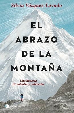 ABRAZO DE LA MONTAÑA, EL | 9788499989952 | VÁSQUEZ-LAVADO, SILVIA | Llibreria Aqualata | Comprar llibres en català i castellà online | Comprar llibres Igualada