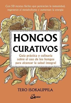 HONGOS CURATIVOS | 9788484457527 | ISOKAUPPILA, TERO | Llibreria Aqualata | Comprar llibres en català i castellà online | Comprar llibres Igualada