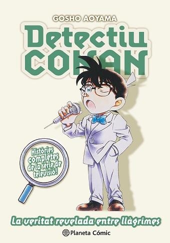 DETECTIU CONAN 15. LA VERITAT REVELADA ENTRE LLÀGRIMES | 9788411402262 | AOYAMA, GOSHO | Llibreria Aqualata | Comprar llibres en català i castellà online | Comprar llibres Igualada