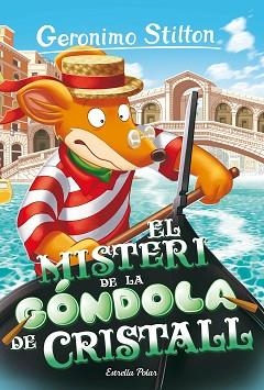 GERONIMO STILTON. EL MISTERI DE LA GÓNDOLA DE CRISTALL | 9788413897288 | STILTON, GERONIMO | Llibreria Aqualata | Comprar llibres en català i castellà online | Comprar llibres Igualada