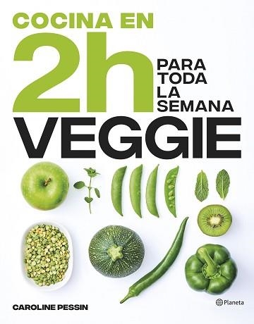 COCINA VEGGIE EN 2 HORAS PARA TODA LA SEMANA | 9788408269441 | PESSIN, CAROLINE | Llibreria Aqualata | Comprar llibres en català i castellà online | Comprar llibres Igualada