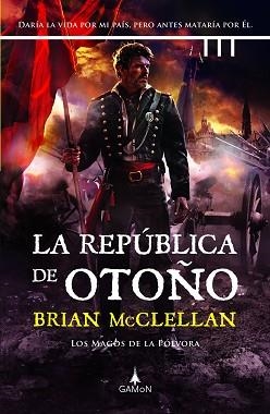 REPÚBLICA DE OTOÑO, LA (LOS MAGOS DE LA PÓLVORA III) | 9788419767004 | MCCLELLAN, BRIAN | Llibreria Aqualata | Comprar llibres en català i castellà online | Comprar llibres Igualada