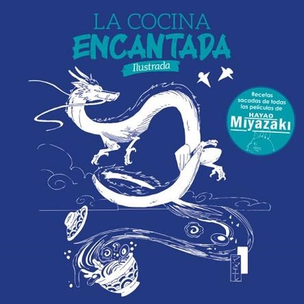 COCINA ENCANTADA, LA. RECETAS SACADAS DE TODAS LAS PELÍCULAS DE HAYAO MIYAZAKI | 9788410031272 | VARIOS AUTORES | Llibreria Aqualata | Comprar llibres en català i castellà online | Comprar llibres Igualada