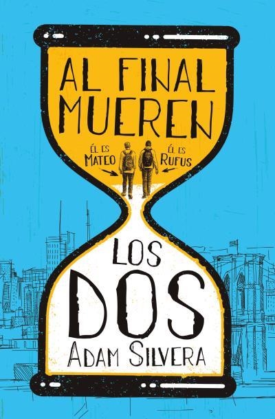 AL FINAL MUEREN LOS DOS | 9788419130181 | SILVERA, ADAM | Llibreria Aqualata | Comprar libros en catalán y castellano online | Comprar libros Igualada