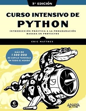 CURSO INTENSIVO DE PYTHON. TERCERA EDICIÓN | 9788441549241 | MATTHES, ERIC | Llibreria Aqualata | Comprar llibres en català i castellà online | Comprar llibres Igualada