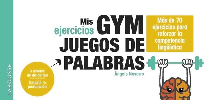 MIS EJERCICIOS GYM JUEGOS DE PALABRAS | 9788419739582 | NAVARRO SIMÓN, ÀNGELS | Llibreria Aqualata | Comprar llibres en català i castellà online | Comprar llibres Igualada