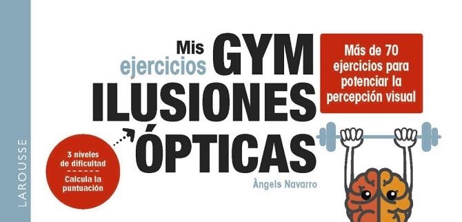 MIS EJERCICIOS GYM ILUSIONES ÓPTICAS | 9788419739599 | NAVARRO SIMÓN, ÀNGELS | Llibreria Aqualata | Comprar llibres en català i castellà online | Comprar llibres Igualada