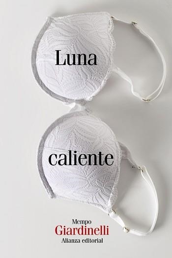 LUNA CALIENTE | 9788411485319 | GIARDINELLI, MEMPO | Llibreria Aqualata | Comprar libros en catalán y castellano online | Comprar libros Igualada