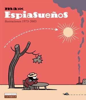 ESPIASUEÑOS. ILUSTRACIONES 1973-2003 | 9788478335350 | MAX | Llibreria Aqualata | Comprar llibres en català i castellà online | Comprar llibres Igualada