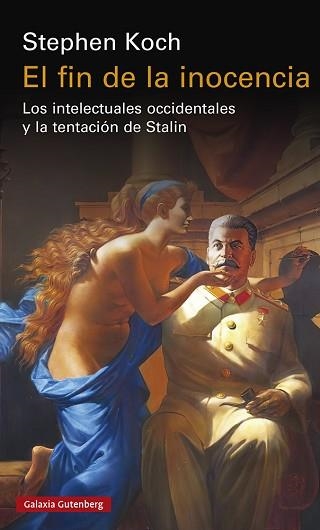 FIN DE LA INOCENCIA, EL | 9788419392206 | KOCH, STEPHEN | Llibreria Aqualata | Comprar llibres en català i castellà online | Comprar llibres Igualada