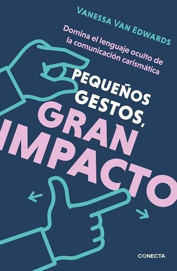 PEQUEÑOS GESTOS, GRAN IMPACTO | 9788417992774 | VAN EDWARDS, VANESSA | Llibreria Aqualata | Comprar llibres en català i castellà online | Comprar llibres Igualada