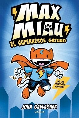 MAX MIAU 1 - EL SUPERHÉROE GATUNO | 9788427232488 | GALLAGHER, JOHN | Llibreria Aqualata | Comprar llibres en català i castellà online | Comprar llibres Igualada