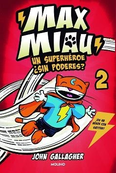 MAX MIAU 2 - UN SUPERHÉROE ¿SIN PODERES? | 9788427240407 | GALLAGHER, JOHN | Llibreria Aqualata | Comprar llibres en català i castellà online | Comprar llibres Igualada