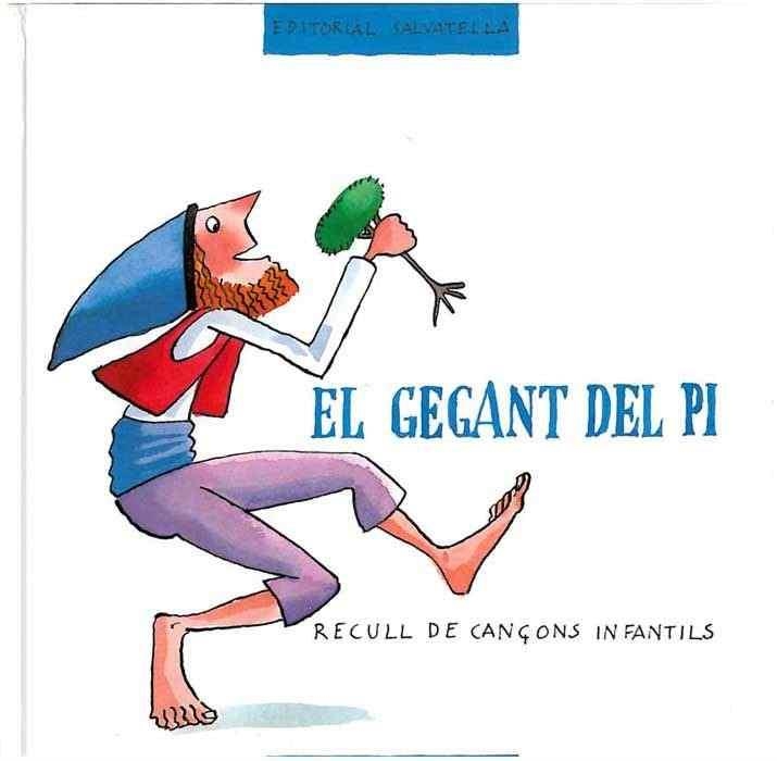 GEGANT DEL PI, EL. RECULL DE CANÇONS INFANTILS (ESPIGO 6) | 9788472109629 | Llibreria Aqualata | Comprar llibres en català i castellà online | Comprar llibres Igualada