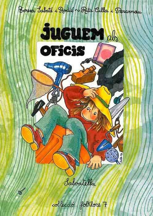 JUGUEM ALS OFICIS (FOLKLORE 7) | 9788472105799 | Sabaté Rodié, Teresa | Llibreria Aqualata | Comprar llibres en català i castellà online | Comprar llibres Igualada