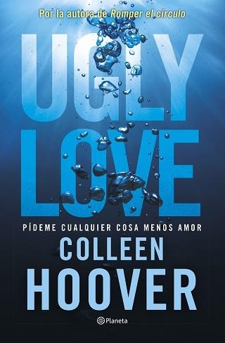 UGLY LOVE. PÍDEME CUALQUIER COSA MENOS AMOR | 9788408282709 | HOOVER, COLLEEN | Llibreria Aqualata | Comprar llibres en català i castellà online | Comprar llibres Igualada