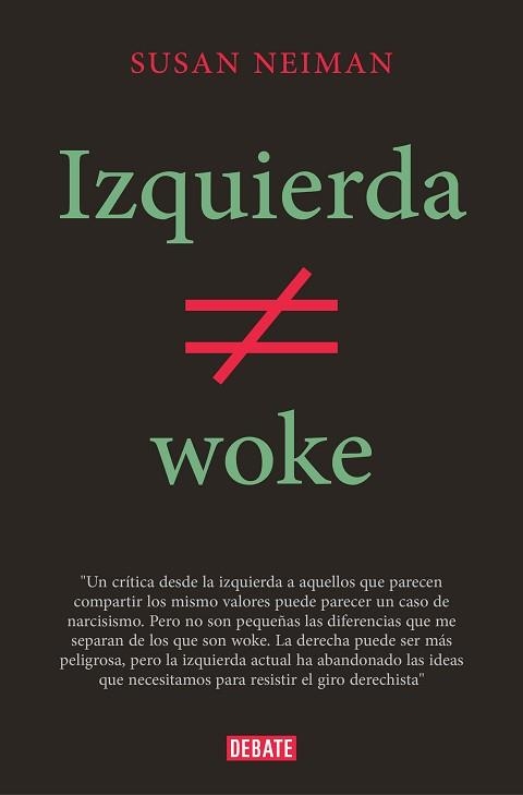 IZQUIERDA NO ES WOKE | 9788419642349 | NEIMAN, SUSAN | Llibreria Aqualata | Comprar llibres en català i castellà online | Comprar llibres Igualada