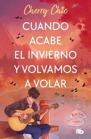 CUANDO ACABE EL INVIERNO Y VOLVAMOS A VOLAR (ROSE LAKE 2) | 9788413148250 | CHERRY CHIC | Llibreria Aqualata | Comprar libros en catalán y castellano online | Comprar libros Igualada