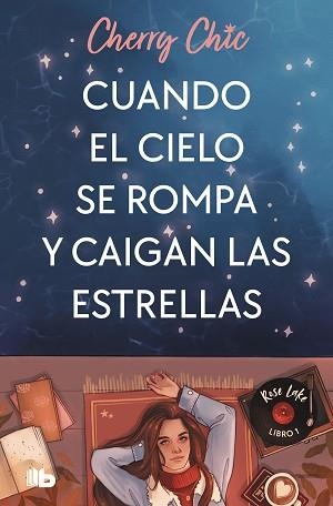 CUANDO EL CIELO SE ROMPA Y CAIGAN LAS ESTRELLAS (ROSE LAKE 1) | 9788413148243 | CHERRY CHIC | Llibreria Aqualata | Comprar libros en catalán y castellano online | Comprar libros Igualada