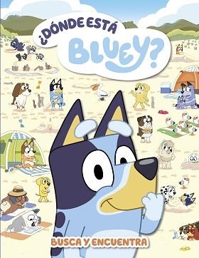 BLUEY. ¿DÓNDE ESTÁ BLUEY? | 9788448867492 | BLUEY | Llibreria Aqualata | Comprar llibres en català i castellà online | Comprar llibres Igualada