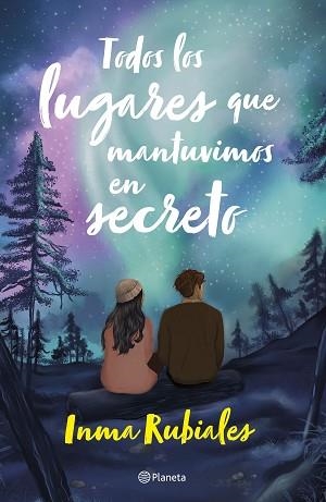 TODOS LOS LUGARES QUE MANTUVIMOS EN SECRETO | 9788408283461 | RUBIALES, INMA | Llibreria Aqualata | Comprar llibres en català i castellà online | Comprar llibres Igualada