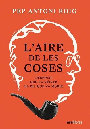 AIRE DE LES COSES, L' | 9788411730440 | ANTONI I ROIG, PEP | Llibreria Aqualata | Comprar llibres en català i castellà online | Comprar llibres Igualada