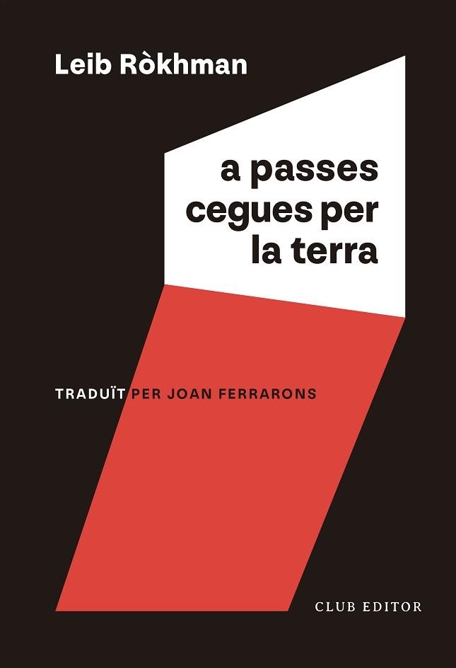 A PASSES CEGUES PER LA TERRA | 9788473294256 | RÒKHMAN, LEIB | Llibreria Aqualata | Comprar libros en catalán y castellano online | Comprar libros Igualada