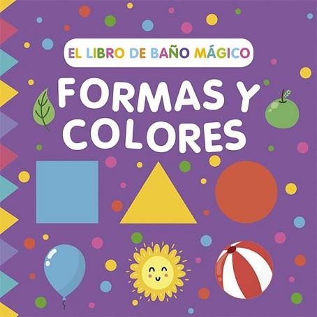 LIBRO DE BAÑO MÁGICO, EL. FORMAS Y COLORES | 9788491457022 | WADE, SARAH | Llibreria Aqualata | Comprar llibres en català i castellà online | Comprar llibres Igualada