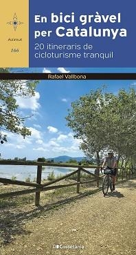 EN BICI GRÀVEL PER CATALUNYA | 9788413563244 | VALLBONA SALLENT, RAFAEL | Llibreria Aqualata | Comprar llibres en català i castellà online | Comprar llibres Igualada