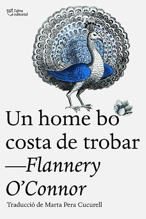 UN HOME BO COSTA DE TROBAR | 9788412722765 | O’CONNOR, FLANNERY | Llibreria Aqualata | Comprar llibres en català i castellà online | Comprar llibres Igualada