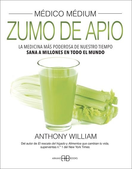 MÉDICO MÉDIUM. ZUMO DE APIO | 9788417851866 | WILLIAM, ANTHONY | Llibreria Aqualata | Comprar llibres en català i castellà online | Comprar llibres Igualada