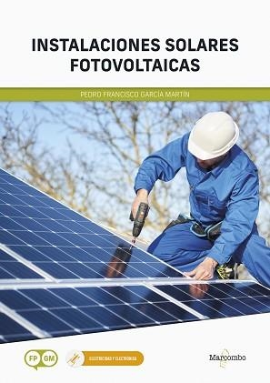 INSTALACIONES SOLARES FOTOVOLTAICAS | 9788426736277 | GARCIA MARTIN, PEDRO FRANCISCO | Llibreria Aqualata | Comprar llibres en català i castellà online | Comprar llibres Igualada