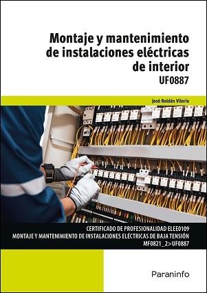 MONTAJE Y MANTENIMIENTO DE INSTALACIONES ELÉCTRICAS DE INTERIOR | 9788428359634 | ROLDÁN VILORIA, JOSÉ | Llibreria Aqualata | Comprar llibres en català i castellà online | Comprar llibres Igualada