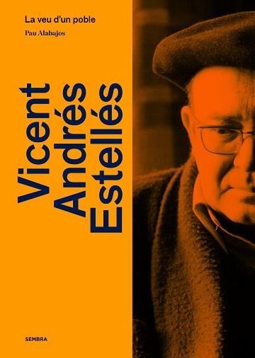 VICENT ANDRÉS ESTELLÉS. LA VEU D'UN POBLE | 9788410198005 | ALABAJOS, PAU | Llibreria Aqualata | Comprar llibres en català i castellà online | Comprar llibres Igualada