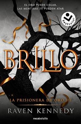 PRISIONERA DE ORO 3, LA. BRILLO | 9788417821715 | KENNEDY, RAVEN | Llibreria Aqualata | Comprar llibres en català i castellà online | Comprar llibres Igualada