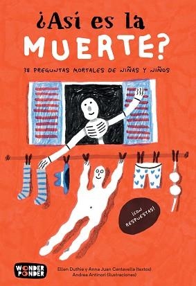 ASÍ ES LA MUERTE? | 9788494870989 | DUTHIE, ELLEN/JUAN CANTAVELLA, ANNA/ANTINORI, ANDREA | Llibreria Aqualata | Comprar llibres en català i castellà online | Comprar llibres Igualada