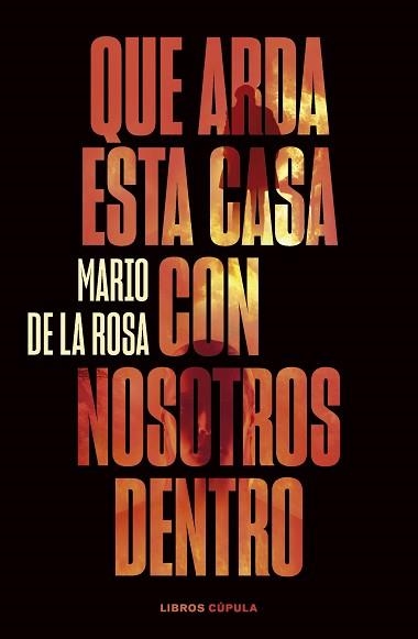 QUE ARDA ESTA CASA CON NOSOTROS DENTRO | 9788448040581 | ROSA, MARIO DE LA | Llibreria Aqualata | Comprar llibres en català i castellà online | Comprar llibres Igualada