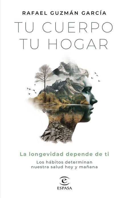 TU CUERPO, TU HOGAR. LA LONGEVIDAD DEPENDE DE TI | 9788467072242 | GUZMÁN GARCÍA, RAFAEL | Llibreria Aqualata | Comprar llibres en català i castellà online | Comprar llibres Igualada