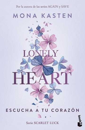 LONELY HEART. ESCUCHA A TU CORAZÓN (SCARLET LUCK 1) | 9788408283638 | KASTEN, MONA | Llibreria Aqualata | Comprar llibres en català i castellà online | Comprar llibres Igualada