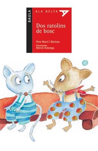 DOS RATOLINS DE BOSC (ALA DELTA VERMELL 14) | 9788447912513 | MARTI I BERTRAN, PERE | Llibreria Aqualata | Comprar llibres en català i castellà online | Comprar llibres Igualada