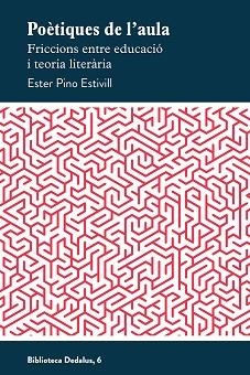 POÈTIQUES DE L'AULA | 9788419332592 | PINO ESTIVILL, ESTER | Llibreria Aqualata | Comprar llibres en català i castellà online | Comprar llibres Igualada