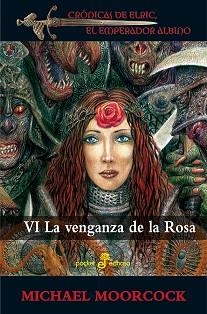 ELRIC DE MELNIBONÉ 6. LA VENGANZA DE LA ROSA | 9788435019859 | MOORCOCK, MICHAEL | Llibreria Aqualata | Comprar libros en catalán y castellano online | Comprar libros Igualada