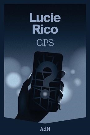 GPS (EDICIÓ EN CATALÀ) | 9788410138049 | RICO, LUCIE | Llibreria Aqualata | Comprar llibres en català i castellà online | Comprar llibres Igualada