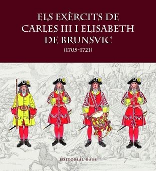 EXÈRCITS DE CARLES III I ELISABET DE BRUNSVIC, ELS | 9788419007797 | RIART, FRANCESC / BOERI, GIANCARLO / HERNÀNDEZ, FRANCESC XAVIER | Llibreria Aqualata | Comprar llibres en català i castellà online | Comprar llibres Igualada