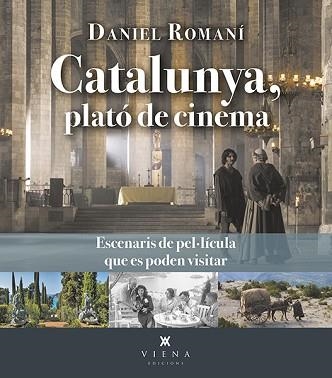 CATALUNYA, PLATÓ DE CINEMA | 9788419474384 | ROMANÍ CORNET, DANIEL | Llibreria Aqualata | Comprar libros en catalán y castellano online | Comprar libros Igualada